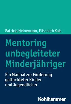Kals / Heinemann |  Mentoring unbegleiteter Minderjähriger | eBook | Sack Fachmedien