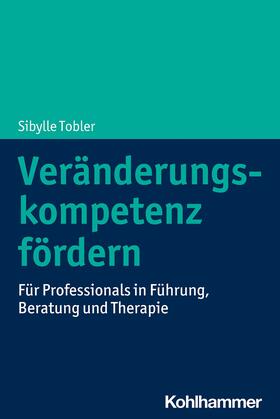 Tobler | Veränderungskompetenz fördern | E-Book | sack.de