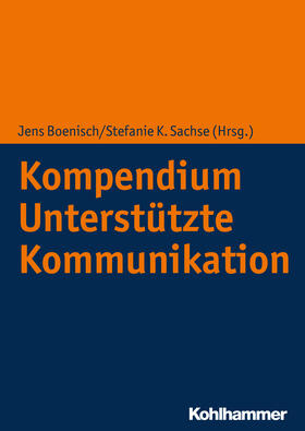 Boenisch / Sachse / Appelbaum |  Kompendium Unterstützte Kommunikation | Buch |  Sack Fachmedien