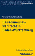 Quecke / Bock / Königsberg |  Das Kommunalwahlrecht in Baden-Württemberg | eBook | Sack Fachmedien
