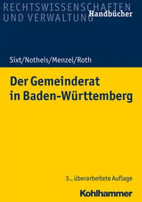 Sixt / Notheis / Menzel | Sixt, W: Gemeinderat in Baden-Württemberg | Buch | 978-3-17-036190-4 | sack.de