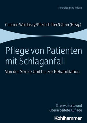 Cassier-Woidasky / Pfeilschifter / Glahn |  Pflege von Patienten mit Schlaganfall | Buch |  Sack Fachmedien