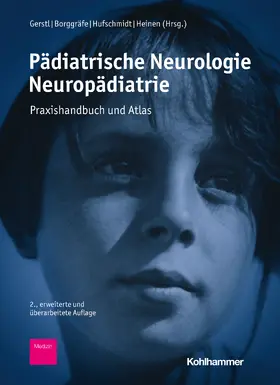 Gerstl / Borggräfe / Hufschmidt |  Pädiatrische Neurologie - Neuropädiatrie | Buch |  Sack Fachmedien