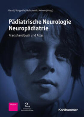 Gerstl / Borggräfe / Hufschmidt | Pädiatrische Neurologie - Neuropädiatrie | Buch | 978-3-17-036226-0 | sack.de