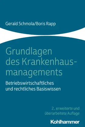 Schmola / Rapp | Grundlagen des Krankenhausmanagements | Buch | 978-3-17-036240-6 | sack.de