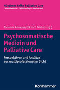 Anneser / Frick |  Psychosomatische Medizin und Palliative Care | Buch |  Sack Fachmedien