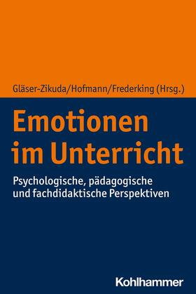 Gläser-Zikuda / Hofmann / Frederking | Emotionen im Unterricht | E-Book | sack.de