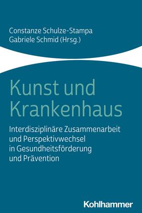 Schulze-Stampa / Schmid | Kunst und Krankenhaus | E-Book | sack.de