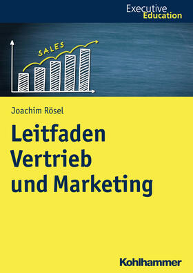 Rösel / Wagner / Madani | Leitfaden Vertrieb und Marketing | E-Book | sack.de