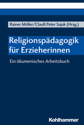 Möller / Sajak / Fingerhut |  Religionspädagogik für Erzieherinnen | Buch |  Sack Fachmedien