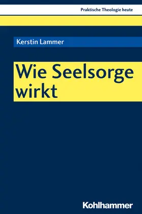 Lammer / Altmeyer / Bauer |  Wie Seelsorge wirkt | eBook | Sack Fachmedien