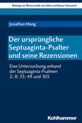 Hong / Dietrich / Scoralick |  Der ursprüngliche Septuaginta-Psalter und seine Rezensionen | eBook | Sack Fachmedien