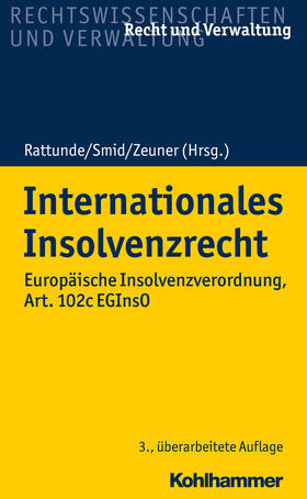 Smid / Zeuner / Rattunde | Internationales Insolvenzrecht | Buch | 978-3-17-036441-7 | sack.de