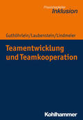 Guthöhrlein / Laubenstein / Lindmeier |  Teamentwicklung und Teamkooperation | Buch |  Sack Fachmedien