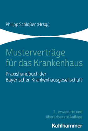 Schloßer / Metzger / Bienert |  Musterverträge für das Krankenhaus | Buch |  Sack Fachmedien