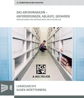 Kruse / Müller |  Das Archivmagazin - Anforderungen, Abläufe, Gefahren | Buch |  Sack Fachmedien