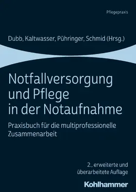 Dubb / Kaltwasser / Pühringer |  Notfallversorgung und Pflege in der Notaufnahme | eBook | Sack Fachmedien