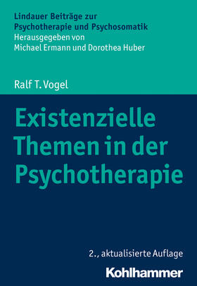 Vogel / Ermann / Huber |  Existenzielle Themen in der Psychotherapie | Buch |  Sack Fachmedien