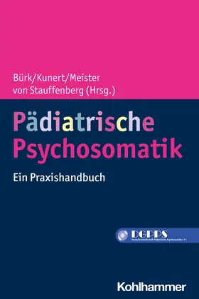 Bürk / Kunert / Meister |  Pädiatrische Psychosomatik | Buch |  Sack Fachmedien