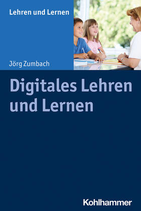 Zumbach / Gold |  Digitales Lehren und Lernen | Buch |  Sack Fachmedien