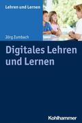 Zumbach / Gold / Rosebrock |  Digitales Lehren und Lernen | eBook | Sack Fachmedien