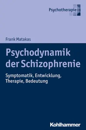 Matakas | Psychodynamik der Schizophrenie | E-Book | www.sack.de