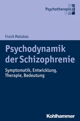 Matakas |  Psychodynamik der Schizophrenie | eBook | Sack Fachmedien