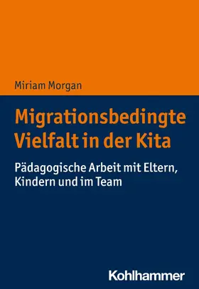 Morgan | Migrationsbedingte Vielfalt in der Kita | E-Book | www.sack.de