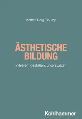 Borg-Tiburcy |  Ästhetische Bildung | Buch |  Sack Fachmedien