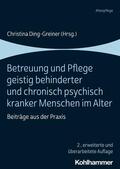 Ding-Greiner |  Betreuung und Pflege geistig behinderter und chronisch psychisch kranker Menschen im Alter | eBook | Sack Fachmedien