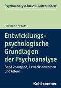Staats / Benecke / Gast |  Entwicklungspsychologische Grundlagen der Psychoanalyse | eBook | Sack Fachmedien