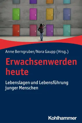 Berngruber / Gaupp |  Erwachsenwerden heute | eBook | Sack Fachmedien