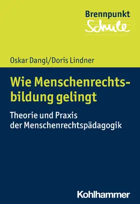 Dangl / Lindner / Berger |  Wie Menschenrechtsbildung gelingt | Buch |  Sack Fachmedien