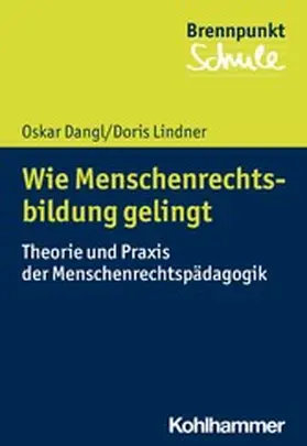 Dangl / Lindner |  Wie Menschenrechtsbildung gelingt | eBook | Sack Fachmedien