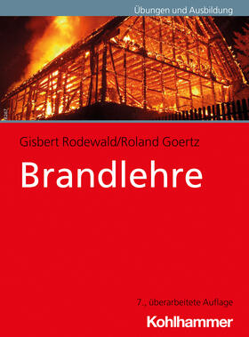 Rodewald / Goertz | Brandlehre | Buch | 978-3-17-036995-5 | sack.de