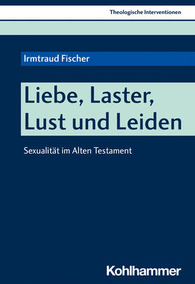 Fischer | Liebe, Laster, Lust und Leiden | Buch | 978-3-17-037026-5 | sack.de