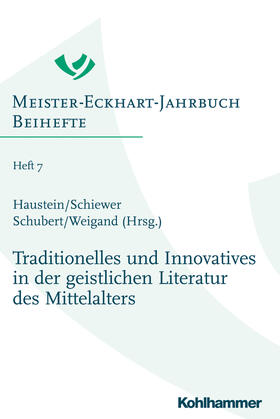 Haustein / Schiewer / Schubert | Traditionelles und Innovatives in der geistlichen Literatur | Buch | 978-3-17-037052-4 | sack.de