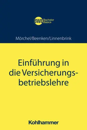 Mörchel / Beenken / Linnenbrink |  Einführung in die Versicherungsbetriebslehre | eBook | Sack Fachmedien