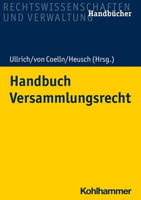 Ullrich / Heusch / Lorenz | Handbuch Versammlungsrecht | E-Book | sack.de
