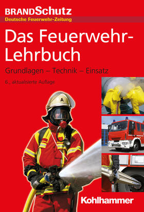Beneke / Bräutigam / Feyrer | Das Feuerwehr-Lehrbuch | Buch | 978-3-17-037120-0 | sack.de