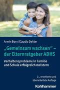Born / Oehler |  "Gemeinsam wachsen" - der Elternratgeber ADHS | eBook | Sack Fachmedien