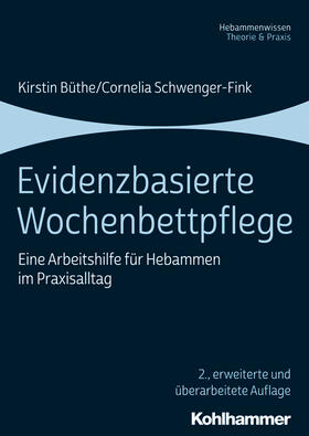 Büthe / Schwenger-Fink / Burmester | Evidenzbasierte Wochenbettpflege | Buch | 978-3-17-037126-2 | sack.de
