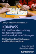 Jenny / Goetschel / Schneebeli |  KOMPASS - Zürcher Kompetenztraining für Jugendliche mit Autismus-Spektrum-Störungen | Buch |  Sack Fachmedien