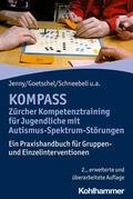 Jenny / Goetschel / Schneebeli |  KOMPASS - Zürcher Kompetenztraining für Jugendliche mit Autismus-Spektrum-Störungen | eBook | Sack Fachmedien