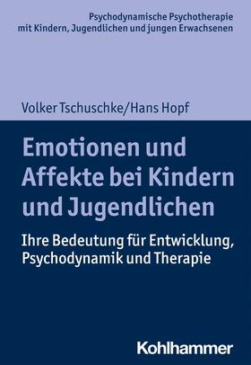 Tschuschke / Hopf / Burchartz | Emotionen und Affekte bei Kindern und Jugendlichen | E-Book | sack.de