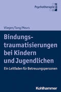 Vliegen / Tang / Meurs |  Bindungstraumatisierungen bei Kindern und Jugendlichen | Buch |  Sack Fachmedien