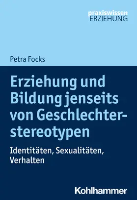 Focks |  Erziehung und Bildung jenseits von Geschlechterstereotypen | Buch |  Sack Fachmedien