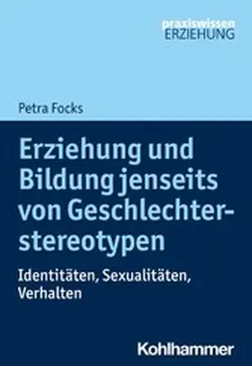 Focks |  Erziehung und Bildung jenseits von Geschlechterstereotypen | eBook | Sack Fachmedien
