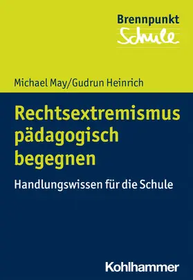 May / Heinrich | Rechtsextremismus pädagogisch begegnen | Buch | 978-3-17-037222-1 | sack.de