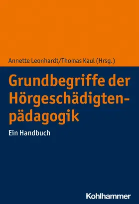 Leonhardt / Kaul |  Grundbegriffe der Hörgeschädigtenpädagogik | eBook | Sack Fachmedien